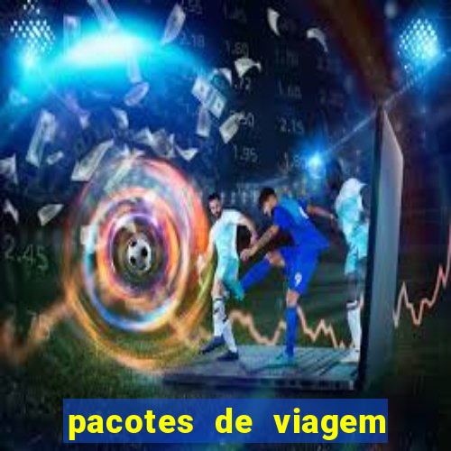 pacotes de viagem saindo de salvador